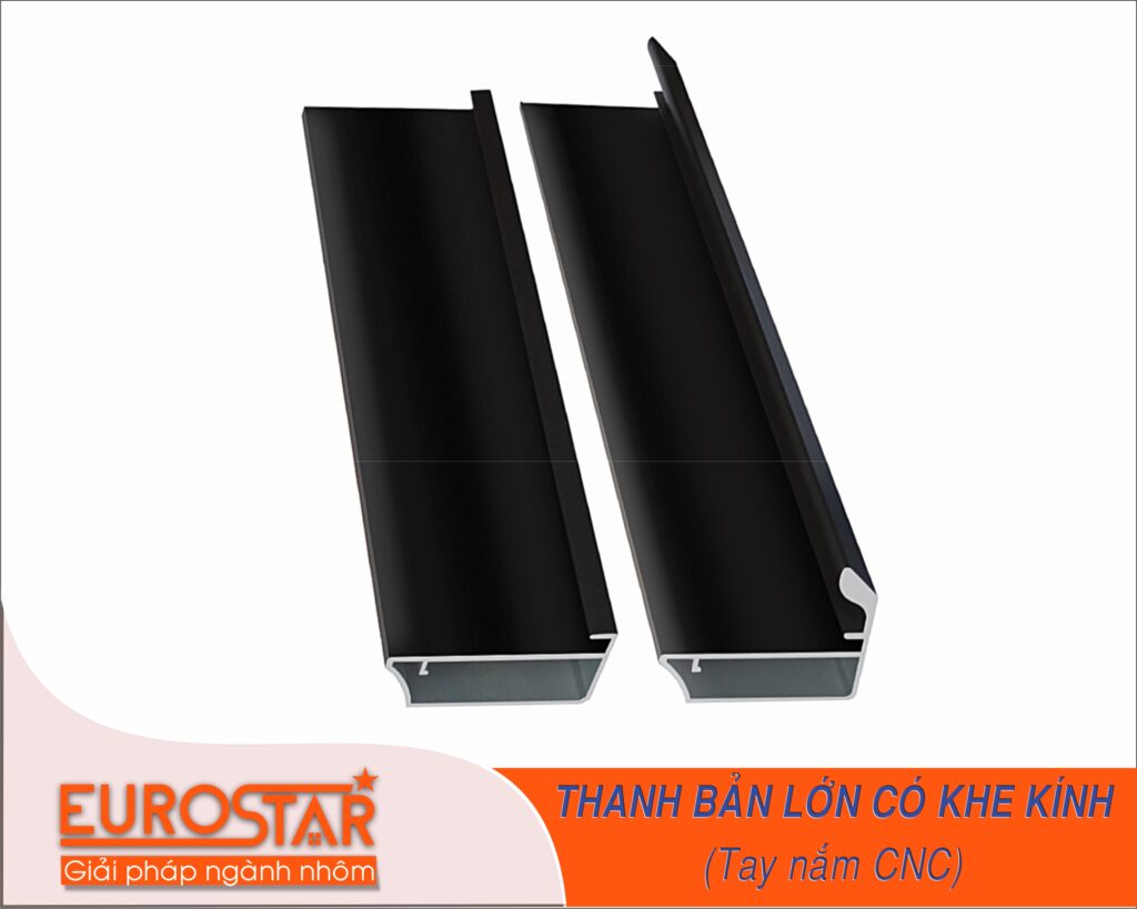 Thanh nhôm bản lớn có khe kính - tay nắm CNC