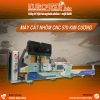 Máy Cắt Nhôm CNC Lưỡi 570mm