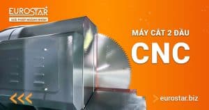 Công Nghệ Máy Cắt Nhôm 2 Đầu CNC & Tự Động