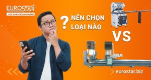 So sánh máy cắt nhôm 2 đầu và 1 đầu: Lựa chọn thiết bị cắt nhôm tối ưu