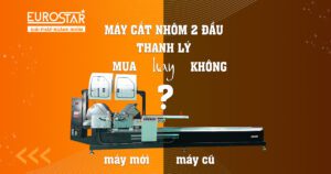 Máy cắt nhôm 2 đầu hàng thanh lý, nên mua hay không ?